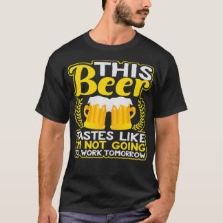 Camiseta Esta Cerveja Tem Gosto De Não Trabalhar