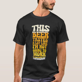 Camiseta Esta Cerveja Tem Muito Gosto Como Se Eu Não Fosse