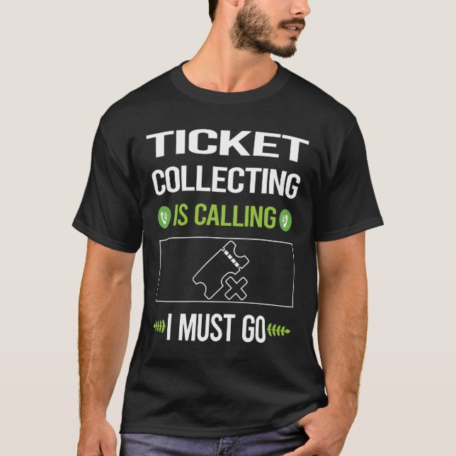 Camiseta Está Chamando Tíquetes de Coleta (Frente)
