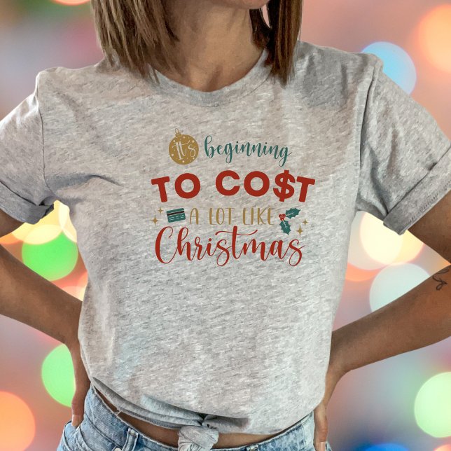 Camiseta Está começando a custar como o Natal engraçado (Criador carregado)