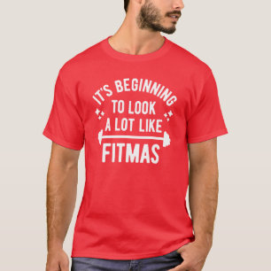 Camiseta Está começando a olhar muito como Fitmas