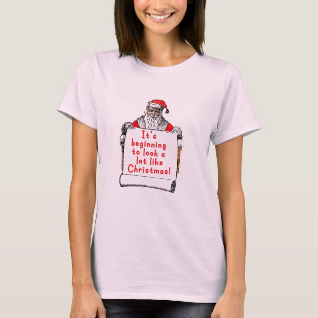 Camiseta Está começando a olhar muito como o Natal (Frente)