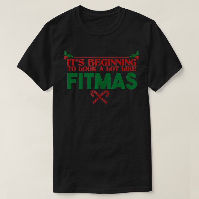 Camiseta Está começando a parecer muito com Fitmas Engraçad (Frente do Design)