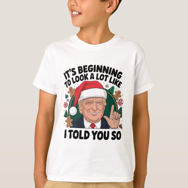 Camiseta Está começando a parecer muito como eu disse a voc (Frente)