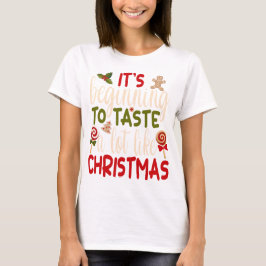 Camiseta Está começando a provar muito como o Natal