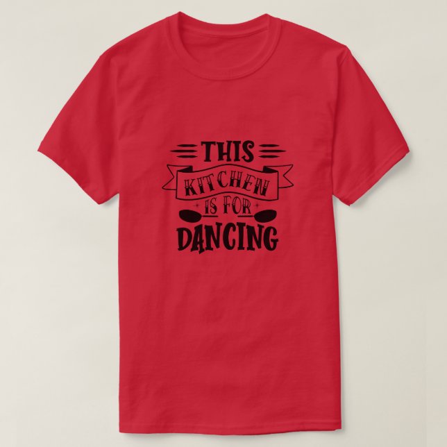 Camiseta Esta cozinha é para dançar01 (Frente do Design)