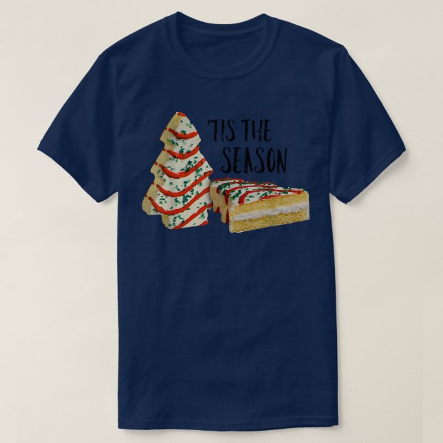 Camiseta Esta É A Época Do Bolo De Árvore De Natal (Frente do Design)