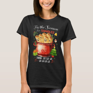 Camiseta Esta É A Época Do Natal Da Comida Mexicana Tamales