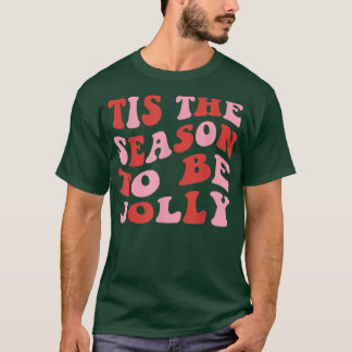 Camiseta Esta É A Época Para Felicitar O Natal Do Natal