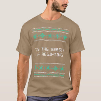 Camiseta Esta é a estação de Natal Regifando o Natal Pun Xm