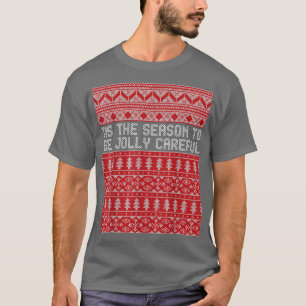 Camiseta Esta é a estação para ser muito cuidadosa1525