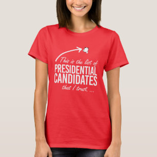 Camiseta Esta é a lista de candidatos em quem eu confio - -