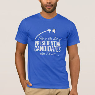 Camiseta Esta é a lista de candidatos em quem eu confio - -