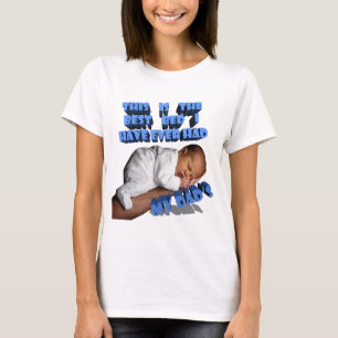 CAMISETA ESTA É A MELHOR CAMA QUE EU JÁ TIVE, MEU PAI