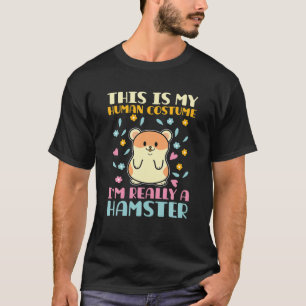 Camiseta Esta É A Minha Costume Humana, Sou Mesmo Um Hamst
