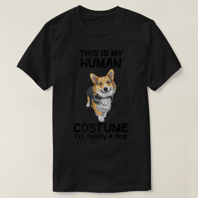 Camiseta Esta é a minha fantasia humana. Sou mesmo um cão C (Frente do Design)