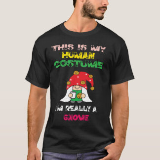 Camiseta Esta é a minha fantasia humana. Sou mesmo um "Gnom