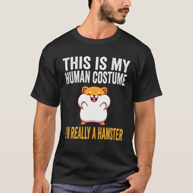 Camiseta Esta é a minha fantasia humana. Sou mesmo um Hamst (Frente)