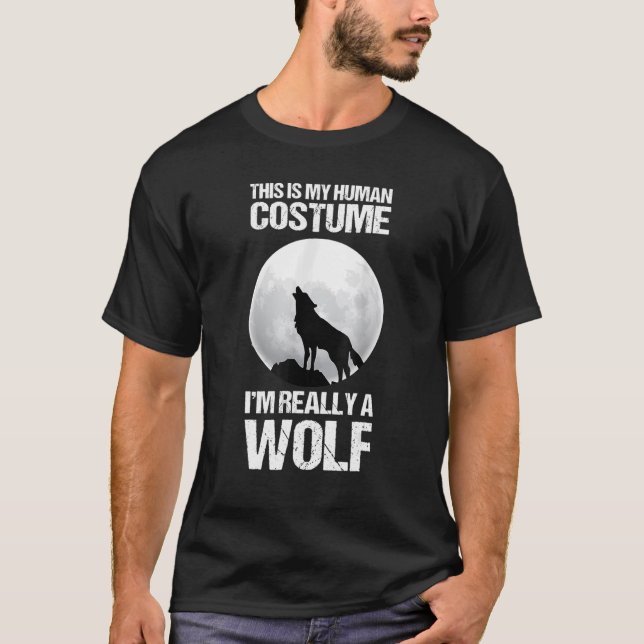 Camiseta Esta é a minha fantasia humana. Sou mesmo um lobo  (Frente)