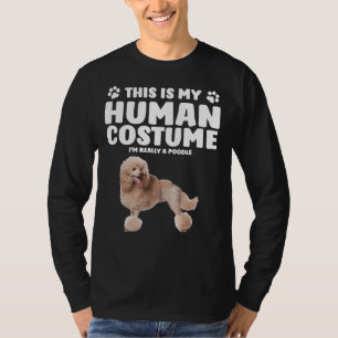 Camiseta Esta é a minha fantasia humana. Sou mesmo um Poodô