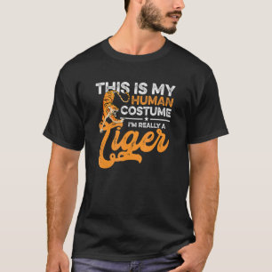 Camiseta Esta é a minha fantasia humana. Sou mesmo um Tiger