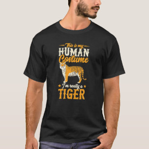 Camiseta Esta é a minha fantasia humana. Sou mesmo um Tigre