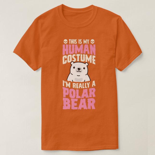 Camiseta Esta é a minha fantasia humana. Sou mesmo um Urso  (Frente do Design)