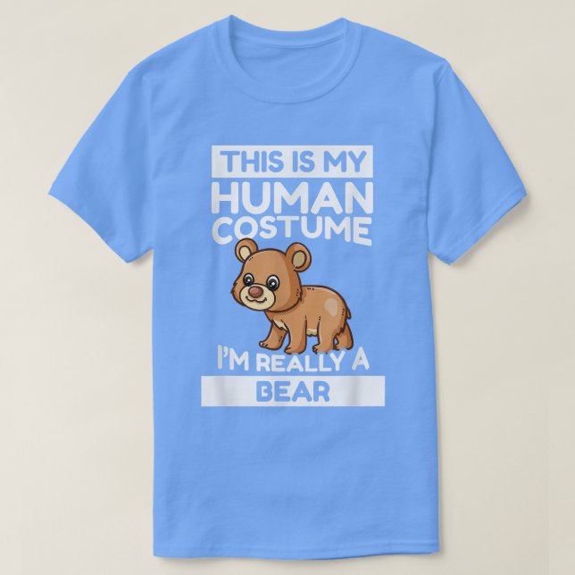 Camiseta Esta é a minha fantasia humana. Sou mesmo um urso. (Frente do Design)