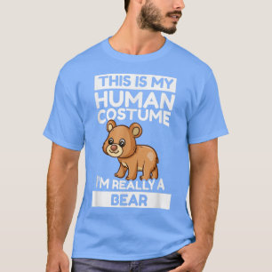 Camiseta Esta é a minha fantasia humana. Sou mesmo um urso.