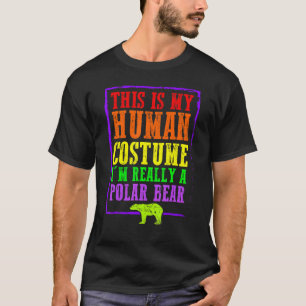 Camiseta Esta é a minha fantasia humana. Sou mesmo um Urso