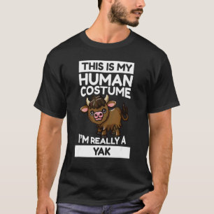 Camiseta Esta é a minha fantasia humana. Sou mesmo um Yak.