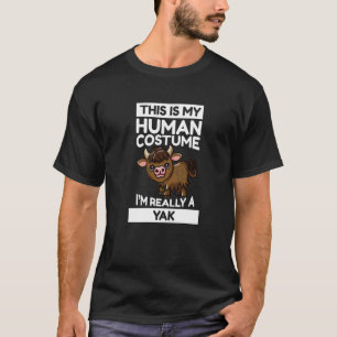Camiseta Esta é a minha fantasia humana. Sou mesmo um Yak.
