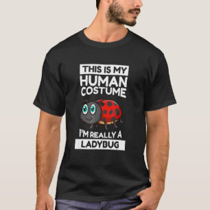 Camiseta Esta é a minha fantasia humana. Sou mesmo uma lady