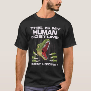 Camiseta Esta é a minha fantasia humana. Sou um dinossauro