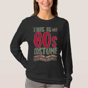 Camiseta Esta é a minha Festa de Figurino dos anos 80, 1980