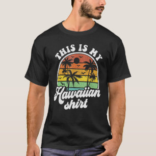 Camiseta Esta É A Minha Festa Tropical De Luau, No Havaí, H