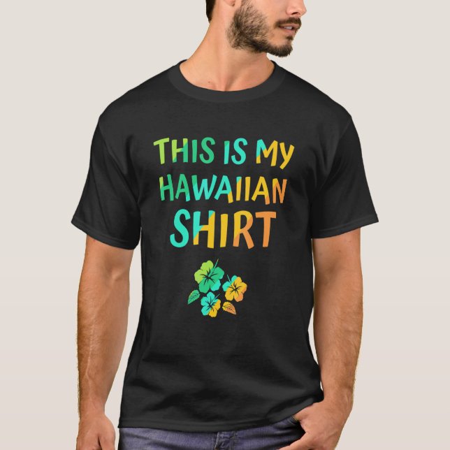 Camiseta Esta É A Minha Festa Tropical De Luau, No Havaí, H (Frente)