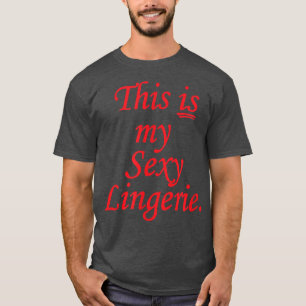 Camiseta Esta É A Minha Lingerie Noite