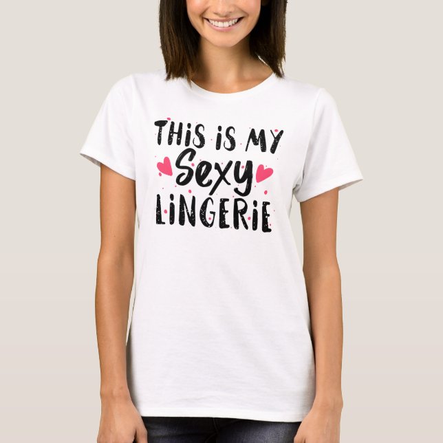 Camiseta Esta É A Minha Lingerie Sexy, Sono Engraçado (Frente)