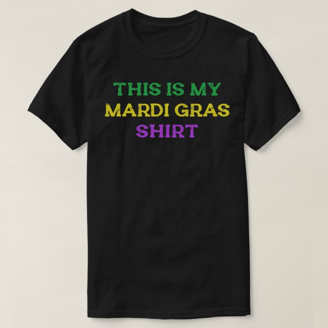 Camiseta Esta É A Minha Mardi Gras... Mostra Homens Engraça (Frente do Design)