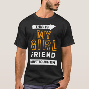 Camiseta Esta é a minha Namorada não toques nele