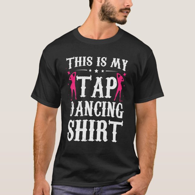 Camiseta Esta É A Minha Tap Dancing (Frente)