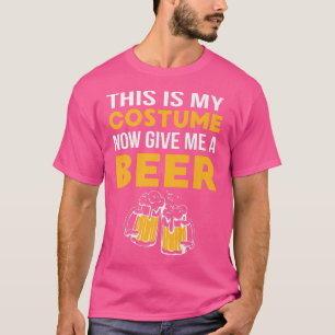 Camiseta Esta É A Minha Vez De Me Dar Uma Cerveja Assustado