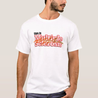 Camiseta Esta é esclerose múltipla
