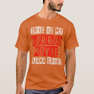 Camiseta Esta É Minha Camisola De Filme De Terror Engraçado