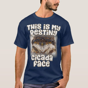 Camiseta Esta é minha cara de Cicada Descansada - Engraçado