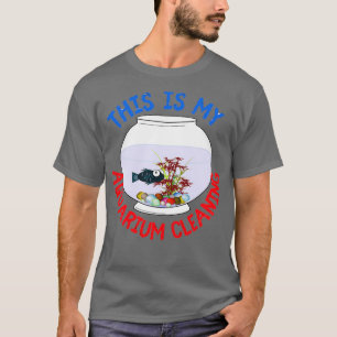 Camiseta esta é minha limpeza de aquário 38