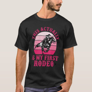 Camiseta Esta É Na Verdade a Minha Primeira Rodeio Mulheres