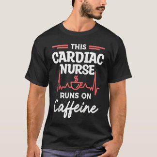 Camiseta Esta Enfermeira Cardíaca Funciona Com Cafeína Card