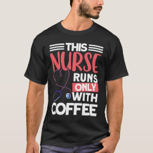 Camiseta Esta Enfermeira Funciona Apenas Com Enfermagem Hum
